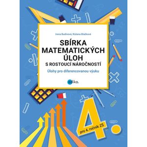Sbírka matematických úloh s rostoucí náročností - Irena Budínová, Růžena Blažková