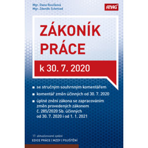 Zákoník práce k 30.7.2020 (sešitové vydání) - Mgr. Zdeněk Schmied, Mgr. Dana Roučková