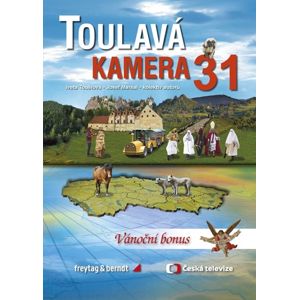 Toulavá kamera 31 - Iveta Toušlová, Josef Maršál a kolektiv