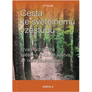 Cesta ke světelnému vzestupu (Kniha 4) - Jiří Novák