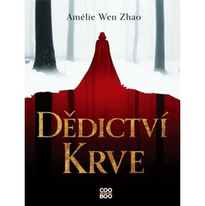 Dědictví krve (1) - Amélie Wen Zhao