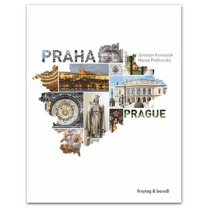 Praha - Prague / Obrazová publikace - Jaroslav Kocourek, Marek Podhorský