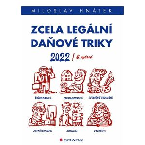 Zcela legální daňové triky 2022 - Hnátek Miloslav