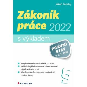 Zákoník práce 2022 - s výkladem - Tomšej Jakub