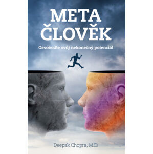 Metačlověk – Osvoboďte svůj nekonečný potenciál - Deepak Chopra, M.D.