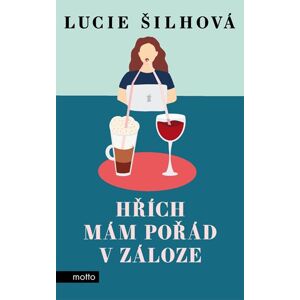 Hřích mám pořád v záloze - Lucie Šilhová