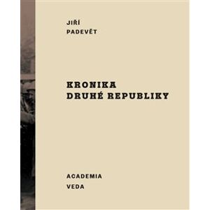 Kronika druhé republiky - Padevět Jiří