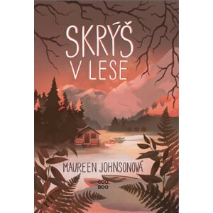 Skrýš v lese - Maureen Johnsonová