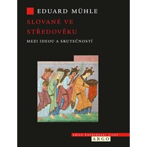 Slované ve středověku - Mühle Eduard
