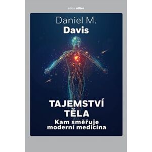 Tajemství těla (1) - Daniel M. Davis