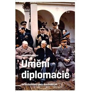 Umění diplomacie (1) - Kissinger Henry