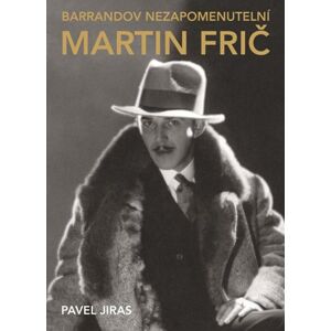 Barrandov nezapomenutelní: Martin Frič - Jiras Pavel