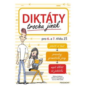 Diktáty trochu jinak pro 6. a 7. třídu ZŠ (1) - Růžena Hníková, Martina Chloupková