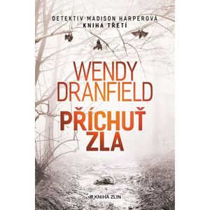 Příchuť zla - Wendy Dranfield