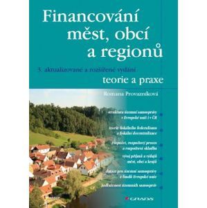 Financování měst, obcí a regionů – teorie a praxe - Provazníková Romana