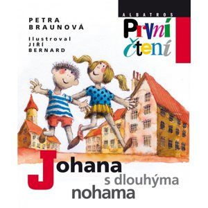 Johana s dlouhýma nohama (Edice první čtení) - Jiří Bernard, Petra Braunová