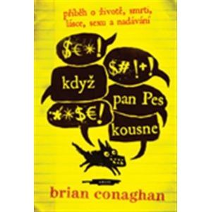 Když pan Pes kousne - Brian Conaghan