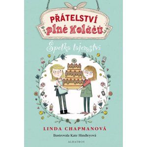 Přátelství plné koláčů: Špetka tajemství - Linda Chapmanová