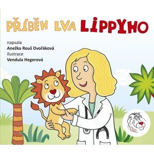 Příběh lva Lippyho - Anežka Dvořáková