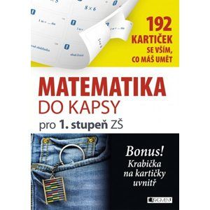 Matematika do kapsy pro 1.stup. ZŠ (192 kartiček) - Jitka Pastýříková