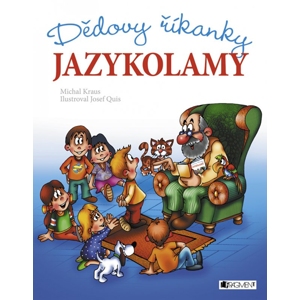 Dědovy říkanky – Jazykolamy - Josef Quis, Michal Kraus