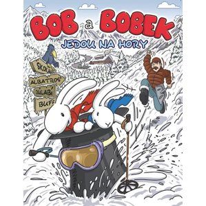 Bob a Bobek jedou na hory - Kolektiv autorů