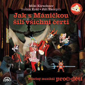 CD Jak s Máničkou šili všichni čerti - Divadlo S + H