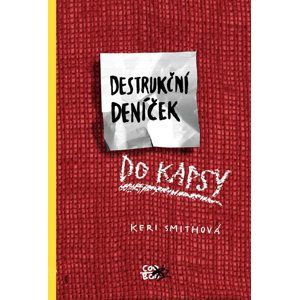 Destrukční deníček - Keri Smithová