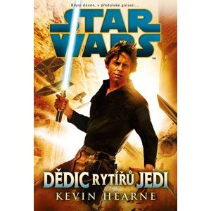 Star Wars - Dědic rytířů Jedi - Kevin Hearne