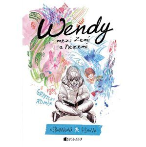 Wendy mezi Zemí a Nezemí - Melissa Jane Osborneová