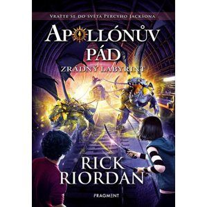 Apollónův pád - Zrádný labyrint - Rick Riordan