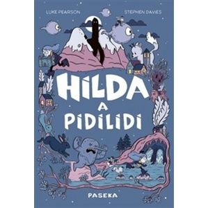Hilda a pidilidi - Luke Pearson; Stephen Davies