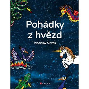 Pohádky z hvězd - Vladislav Slezák