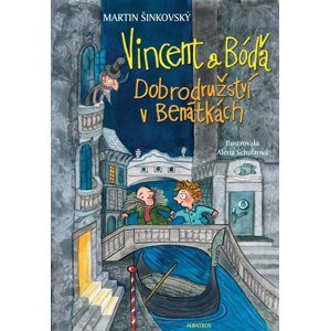 Vincent a Bóďa - Dobrodružství v Benátkách - Martin Šinkovský