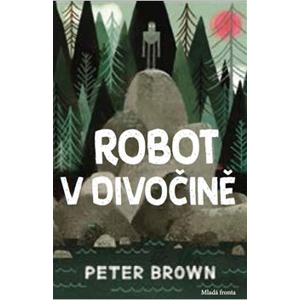Robot v divočině - Brown Peter