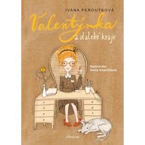 Valentýnka a daleké kraje - Ivana Peroutková