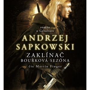CD Zaklínač - Bouřková sezóna - Andrzej Sapkowski
