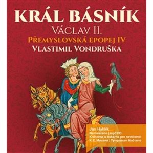 CD Král básník Václav II - Vlastimil Vondruška