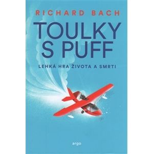 Toulky s Puff. Lehká hra života a smrti (1) - Richard Bach