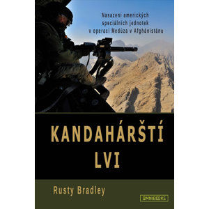 Kandahárští lvi - Nasazení amerických speciálních jednotek v operaci Medúza v Afghánistánu - Bradley Rusty