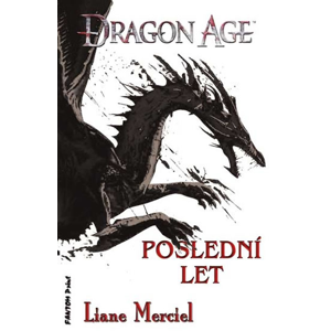Dragon Age 5 - Poslední let - Liane Merciel