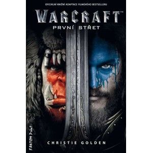 Warcraft - První střet - Christie Golden