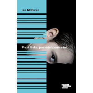 První láska, poslední pomazání - Ian McEwan