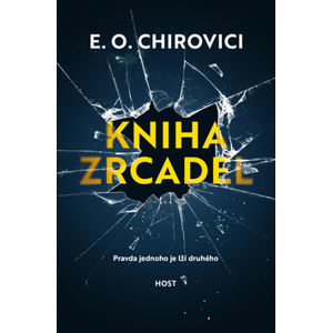 Kniha zrcadel - E.O. Chirovici