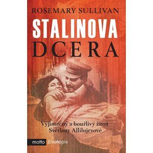 Stalinova dcera - Rosemary Sullivan