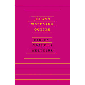 Utrpení mladého Werthera (1) - Johann Wolfgang Goethe
