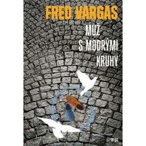 Muž s modrými kruhy - Fred Vargas