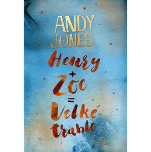 Henry + Zoe = Velké trable (1) - Andy Jones