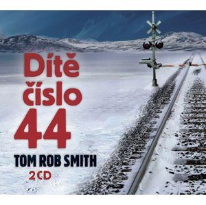 CD Dítě číslo 44 - Smith Tom Rob
