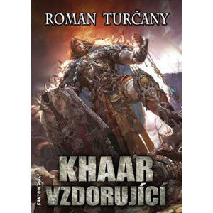 Khaar vzdorující - Roman Turčany